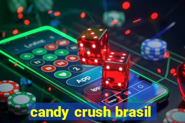 candy crush brasil